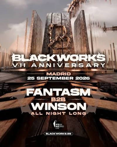 Blackworks festival VII aniversary .26 de septiembre en Ifema ,Madrid. Djs Fantasm b2b Winson
