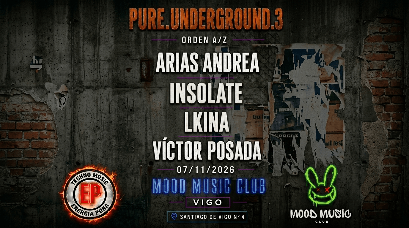 Pure Underground 3 el sábado 7 de noviembres en Club Mood, en Vigo. Djs que pinchan: (orden A/ Z ) Arias Andrea. Insolate. Lkina. Víctor Posada.