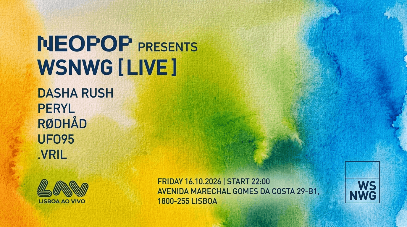 Neopop presents Wsnwg (live), el viernes 16 de octubre desde las 22 horas en LAV - Lisbos ao Vivo. Dirección: Avenida Marechal Gomes da Costa 29 B1, 1800 - 255, Lisboa, Portugal. Djs. • Rødhåd (fundador del sello WSNWG) • Dasha Rush • Vril • Peryl • UFO95